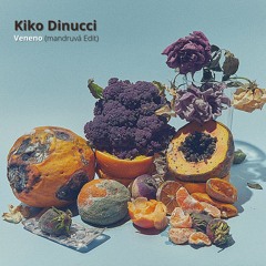 Kiko Dinucci - Veneno (mandruvá Edit)