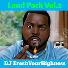 Loud Pack Vol.2 (420 Mix)