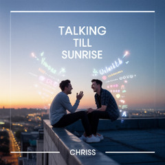 Talking Till Sunrise