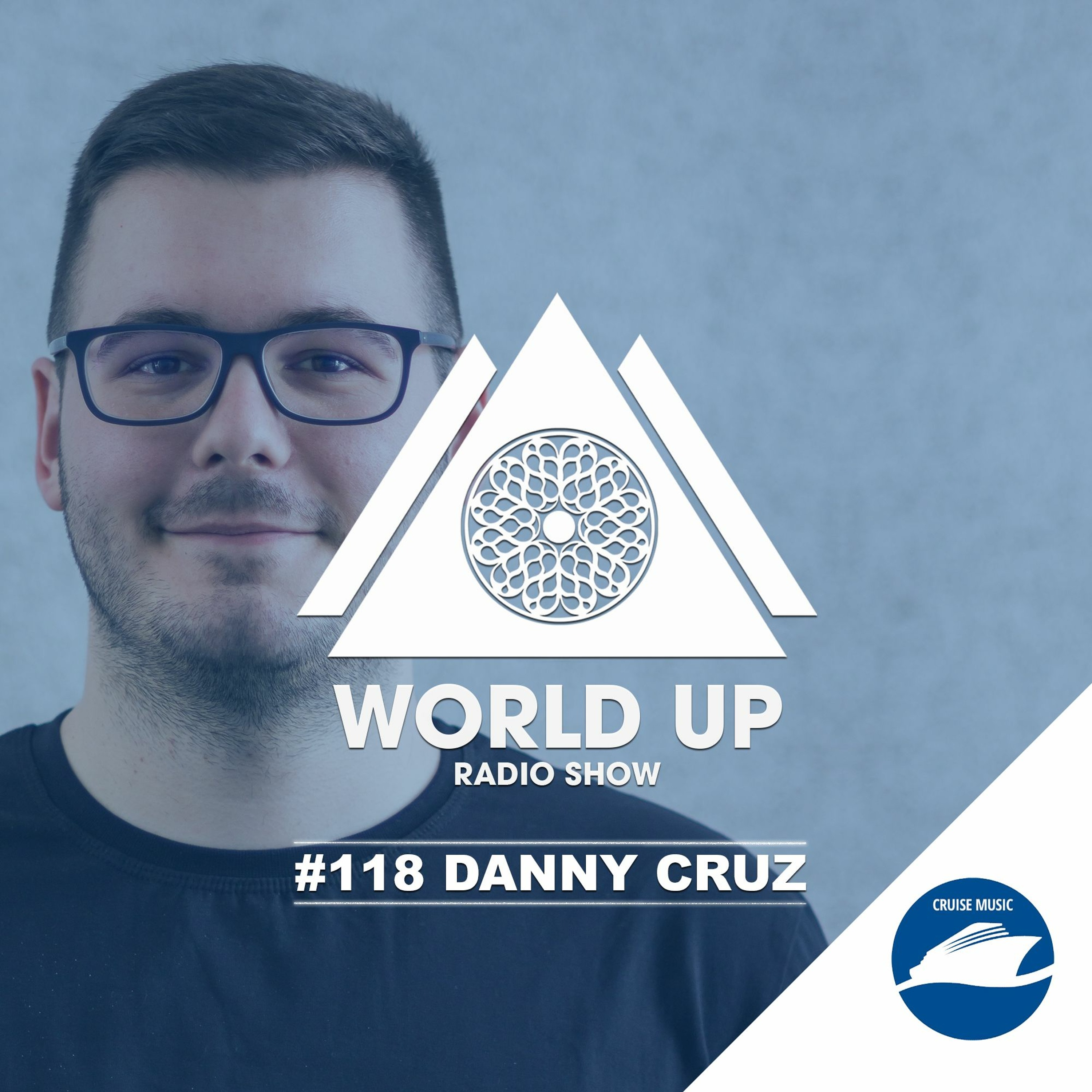 Danny Cruz - World Up Radio Show #118 episode artwork