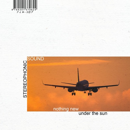 Stream STEREOPHONIC SOUND Listen to nothing new under the sun