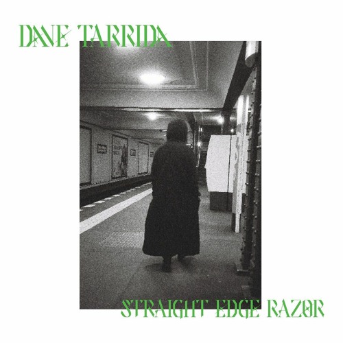 Dave Tarrida - Straight Edge Razor [Premiere I OWR015]