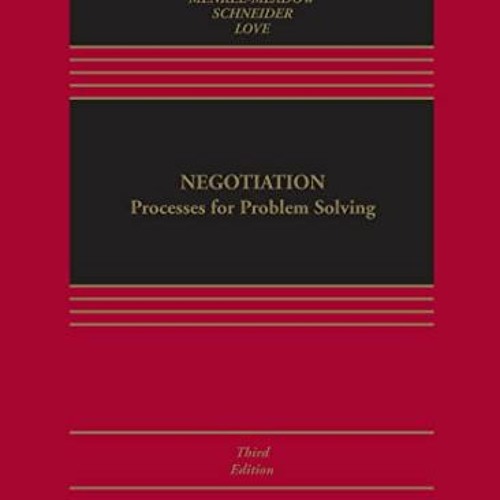 FREE EPUB 📪 Negotiation: Processes for Problem Solving (Aspen Casebook Series) by  C