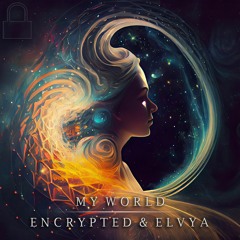 Encrypted & Elvya - My World