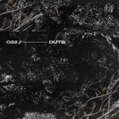 022 // Duts