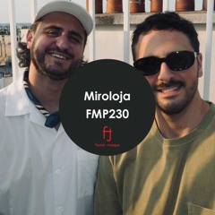 Fasten Musique Podcast 230 | Miroloja