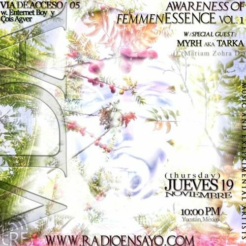 Showcase: Vía de Acceso 05 @ Radio Ensayo (19.11.20) / Awareness of Femmenessence Vol. 1