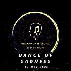 27 May 25 Dance of Sadness
