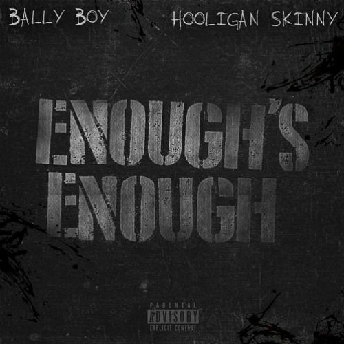 BALLY BOY - Enough's Enough Remix (Ay Huncho X Nasa Nova X Hooligan Skinny) [MurdaSquad Remix]