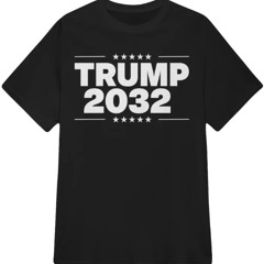 Trump 2032 Shirt
