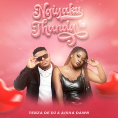 Tebza De DJ & Aisha Dawn - Ngiyakuthanda