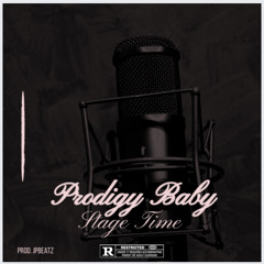 Prodigy Baby - Stage Time (Prod. JpBeatz)