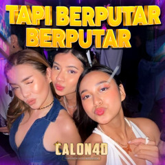 DJ TIKTOK TERBARU 2025🎵DJ TAPI BERPUTAR PUTAR || OK T2🔥BY CALON4D #CALON4D