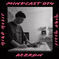 MINDCAST 014: Aezron