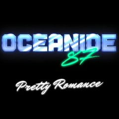Oceanide - Pretty Romance