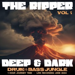 The Ripper Deep & Dark Vol 1 - 15th June 2024