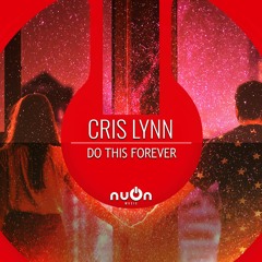 Cris Lynn - Do This Forever (nuOn RED)