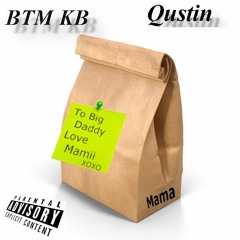 MAMA BTM Kb (feat. QUSTIN)