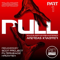 (OUT NOW) Andreas Kraemer - PULL 2025 (Scot Project Remix)