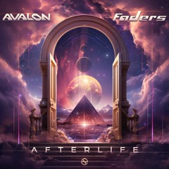 Avalon & Faders - Afterlife ...NOW OUT!!
