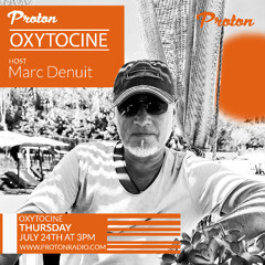 Marc Denuit_Oxytocine July 2025 Proton Radio