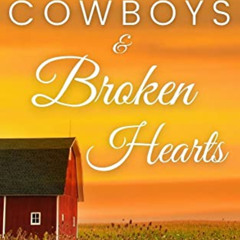 [VIEW] KINDLE 📂 Cowboys & Broken Hearts: Western Romance (Baker Brothers of Copper C