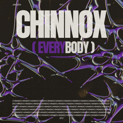 CHINNØX - Everybody [FREE DOWNLOAD]
