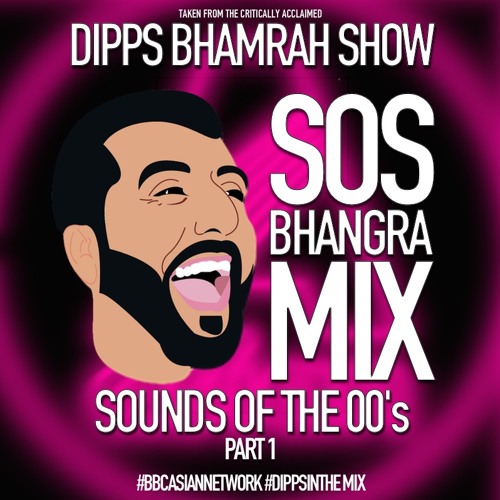 SOS Bhangra Mix 10 (Sounds of the 00's Part 1) - BBC Asian Network