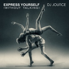 Express Yourself (Without Talking) // #1 on Hypeddit Charts!!
