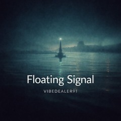 Floating Signal