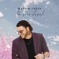 Razmik Amyan - Im Siro Hasak