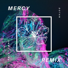 Dotan - Mercy (Rocky Emme Remix)