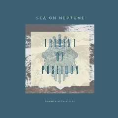Trident Of Poseidon summer set mix