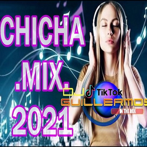 Chicha  Vrs Rock Mix 2021 By ProDjGuillermos (1)