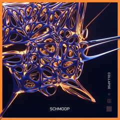 Schmoop - Collapse