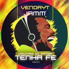 Originais Do Samba - Tenha Fé (Vendryt, JAMM' Remix) (Free Download)