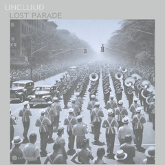 PSRD065: Uncluud - Lost Parade