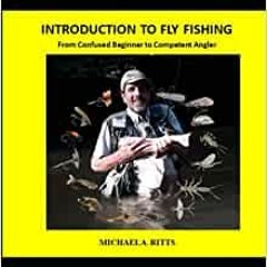 Ebook Free Introduction To Fly Fishing - From Confused Beginner To Competent Angler - Black And Whit