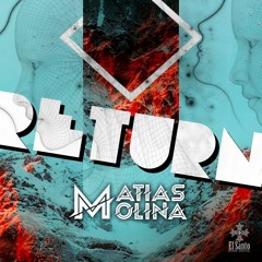 Matias Molina - Return