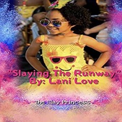 Slaying The Runway - Lani Love