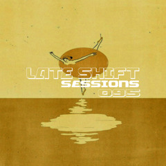 LATE SHIFT Sessions: 095 - Lemonade