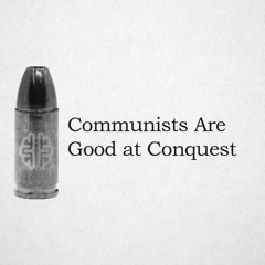 Communists Are Good At Conquest