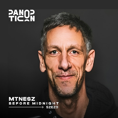 Panopticon w/MTNesZ - Before Midnight S2E29