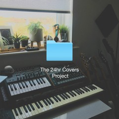 The 24hr Covers Project