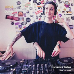 theyphex twins | QUIVR | 05-05-22