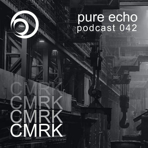 Pure Echo Podcast #042 - CMRK
