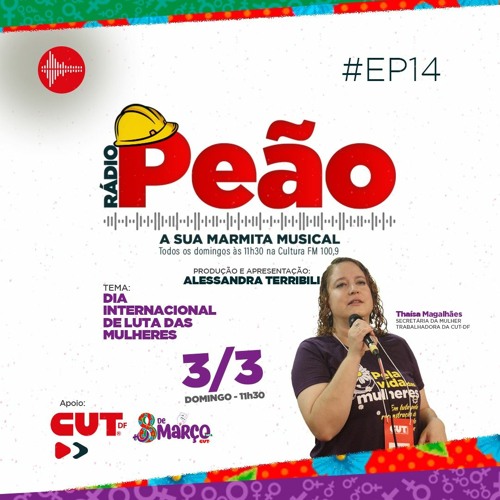 Rádio Peão PGM 14 - Dia Internacional de Luta das Mulheres