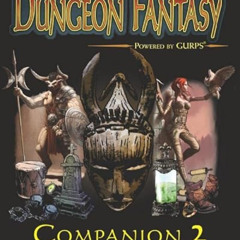 [Get] PDF 💙 Dungeon Fantasy Companion 2 by  Sean Punch &  Steve Jackson Games Staff