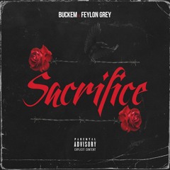 Sacrifice-Ft Feylon Grey
