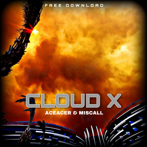 ACEACER X MISCALL - CLOUD X (FREE DOWNLOAD)